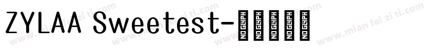 ZYLAA Sweetest字体转换